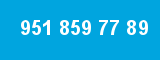 951 859 77 89